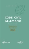 Gwendoline Lardeux et Raymond Legeais - Code civil allemand - Bürgerliches Gesetzbuch (BGB).