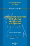 Charles-Edouard Bucher - L'inexécution du contrat de droit privé et du contrat administratif.
