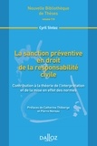 Cyril Sintez - La sanction préventive en droit de la responsabilité civile volume 110 - Contribution à la théorie de l'interprétation et de la mise en effet des normes.