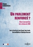 Jean Gicquel et Anne Levade - Un parlement renforcé ? - Bilan et perspectives de la réforme de 2008.