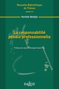 Murielle Bénéjat - La responsabilité pénale professionnelle.