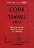 Christophe Radé et Caroline Dechristé - Code du travail 2012 - Jurisprudence & doctrine sur CD-Rom. 1 Cédérom