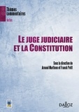Franck Petit et Arnaud Martinon - Le juge judiciaire et la Constitution.
