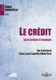 Jérôme Lasserre Capdeville et Michel Storck - Le crédit - Aspects juridiques et économiques.