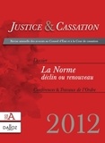 Renaud Lefebvre - Justice & Cassation 2012 : La Norme, déclin ou renouveau.