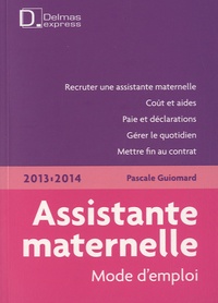 Pascale Guiomard - Assistante maternelle, mode d'emploi 2013/2014.