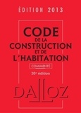 Jean-Philippe Brouant et Sabine Bertolaso - Code de la construction et de l'habitation 2013.