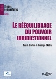 Dominique d' Ambra - Le rééquilibrage du pouvoir juridictionnel.