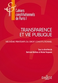 Bertrand Mathieu et Michel Verpeaux - Transparence et vie publique - Neuvième Printemps du droit constitutionnel.