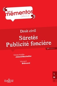 Marie-Nöelle Jobard-Bachellier et Vincent Brémond - Droit civil. Sûretés, publicité foncière.