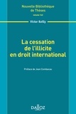 Victor Bailly - La cessation de l'illicite en droit international.
