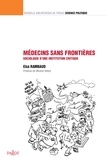 Elsa Rambaud - Médecins Sans Frontières - Sociologie d'une institution critique.