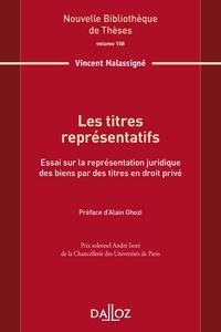 Vincent Malassigné - Les titres représentatifs - Essai sur la représentation juridique des biens par des titres en droit privé.