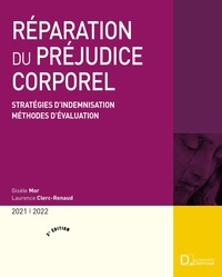 Gisèle Mor et Laurence Clerc-Renaud - Réparation du préjudice corporel - Stratégies d'indemnisation, méthodes d'évaluation.