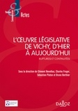 Clément Benelbaz et Charles Froger - L'oeuvre législative de Vichy, d'hier à aujourd'hui - Rupture(s) et continuité(s).