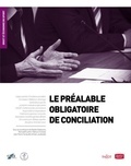 Charles Dudognon et Bernard Foucher - Le préalable obligatoire de conciliation.