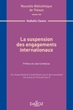 Nathalie Clarenc - La suspension des engagements internationaux.