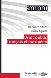 Bernard Stirn et Yann Aguila - Droit public français et européen.