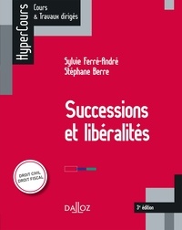 Sylvie Ferré-André et Stéphane Berre - Successions et libéralités.