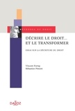 Vincent Forray et Sébastien Pimont - Décrire le droit... et le transformer - Essai sur la décriture du droit.