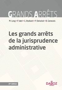 Prosper Weil et Guy Braibant - Les grands arrêts de la jurisprudence administrative.