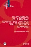 Renaud Mortier - Les incidences de la réforme du droit des contrats sur les contrats d'affaires.