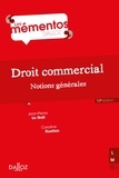 Jean-Pierre Le Gall et Caroline Ruellan - Droit commercial. Notions générales.