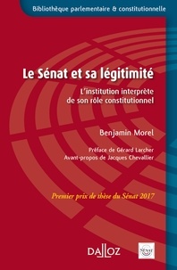 Benjamin Morel - Le Sénat et sa légitimité - L'institution interprète de son rôle constitutionnel.