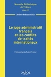 Jérôme Prévost-Gella - Le juge administratif français et les conflits de traités internationaux.