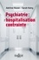 Adeline Hazan et Sarah Hatry - Psychiatrie : l'hospitalisation contrainte.