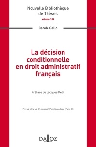 Carole Gallo - La décision conditionnelle en droit administratif français.