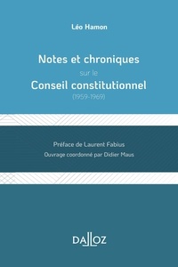 Léo Hamon - Notes et chroniques sur le Conseil constitutionnel (1959-1969).
