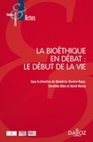 Bénédicte Bévière-Boyer et Dorothée Dibie - La bioéthique en débat : le début de la vie.
