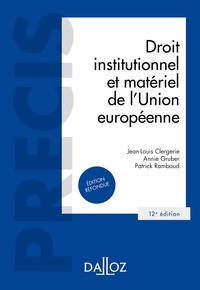 Jean-Louis Clergerie et Annie Gruber - Droit institutionnel et matériel de l'Union européenne.