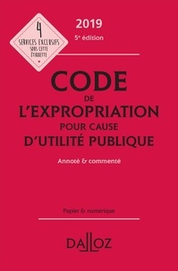 Pierre Bon - Code de l'expropriation pour cause d'utilité publique annoté & commenté.
