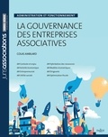 Colas Amblard - La gouvernance des entreprises associatives - Administration et focntionnement.