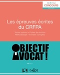 Lionel Andreu et Charles Bahurel - Les épreuves écrites du CRFPA.