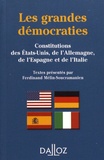 Ferdinand Mélin-Soucramanien - Les grandes démocraties - Textes intégraux des Constitutions américaine, allemande, espagnole et italienne, à jour au 15 septembre 2010.