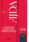 Fabrice Melleray - Les chroniques des juridictions administratives 2018 de l'AJDA.