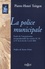 Pierre-Henri Teitgen - La police municipale - Etude sur l'interprétation jurisprudentielle des articles 91, 94, et 97 de la loi du 5 avril 1884.
