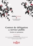 Jean-Baptiste Vila - Contrat de délégation de service public - Notion et passation.