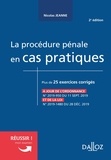 Nicolas Jeanne - La procédure pénale en cas pratiques - Plus de 25 exercices corrigés sur les notions clés du programme.