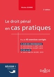 Nicolas Jeanne - Le droit pénal en cas pratiques - Plus de 45 exercices corrigés sur les notions clés du programme.