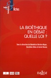 Bénédicte Boyer-Bévière et Dorothée Dibie - La bioéthique en débat : quelle loi ?.