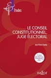 Jean-Pierre Camby - Le conseil constitutionnel, juge électoral.