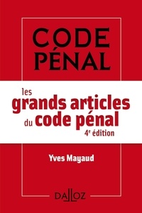 Yves Mayaud - Les grands articles du code pénal.