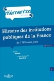 Pierre Villard et Louis-Augustin Barrière - Histoire des institutions publiques de la France - De 1789 à nos jours.