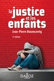 Jean-Pierre Rosenczveig - La justice et les enfants - 2e ed..