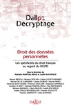 Nathalie Martial-Braz et Judith Rochfeld - Droit des données personnelles - Les spécificités du droit français au regard du RGPD.