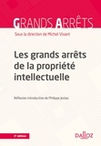 Michel Vivant - Les grands arrêts de la propriété intellectuelle - 3e éd..